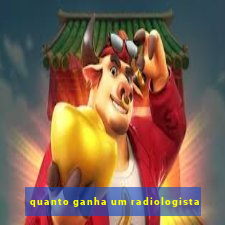 quanto ganha um radiologista